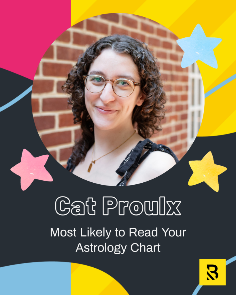 A smiling person with curly hair and glasses stands in front of a brick wall. Text reads Cat Proulx, Most Likely to Read Your Astrology Chart, as part of our Staff Superlatives, with colorful stars around the image.