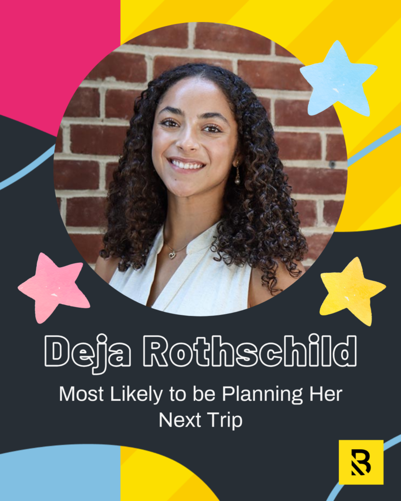 A woman with curly hair smiles in front of a brick wall. Colorful stars and shapes decorate the image. Text reads: “Deja Rothschild - Most Likely to be Planning Her Next Trip.” Part of our staff superlatives series, Inside the Hive.