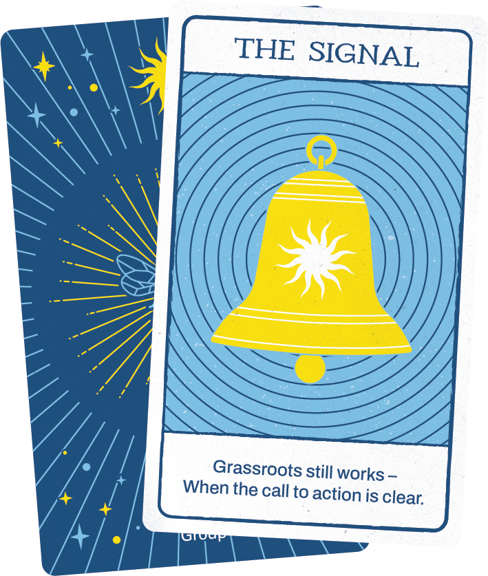 TheSignal@2x A tarot-style card titled The Signal features a yellow bell with a white sunburst on a blue, radiating background. The text reads: Grassroots still works — When the call to action is clear. A guide to navigating AI for modern change-makers.